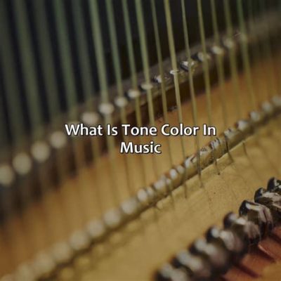 what is tone color in music and how does it relate to the texture of a piece?